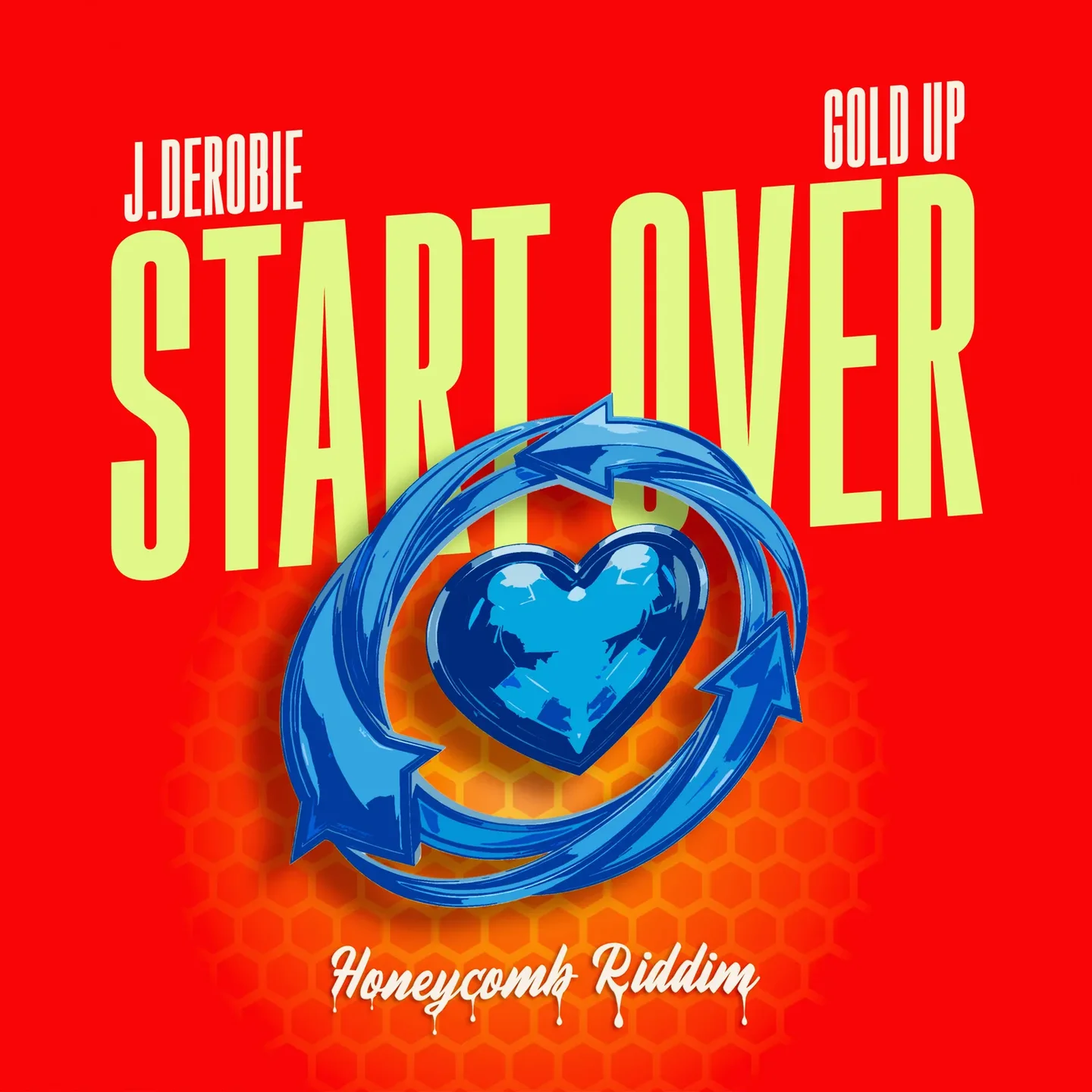 Start Over (Honeycomb Riddim)